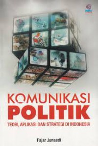 Image of Komunikasi Politik :Teori Aplikasi dan Strategi di Indonesia